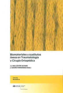 Biomateriales y sustitutos óseos en Traumatología y Cirugía Ortopédica