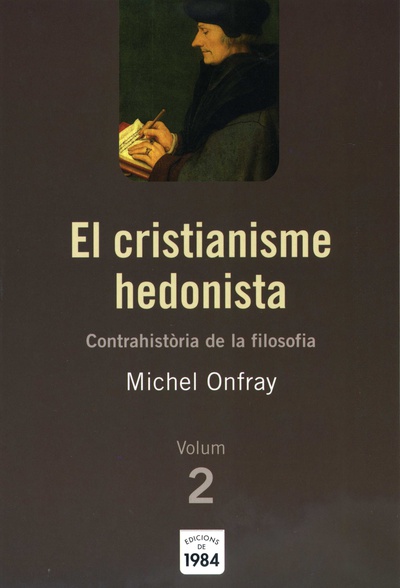 El cristianisme hedonista (Contrahistòria de la filosofia, 2)
