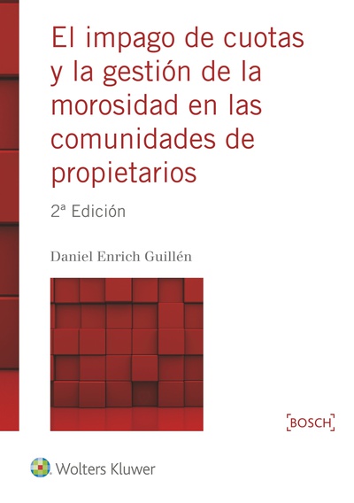 El impago de cuotas y la gestión de la morosidad en las comunidades de propietarios (2.ª edición)