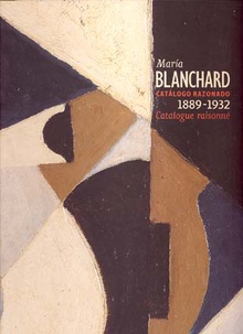 María Blanchard. Catálogo razonado. Pintura 1889-1932
