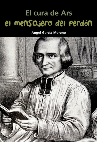 El cura de Ars. El mensajero del perdón