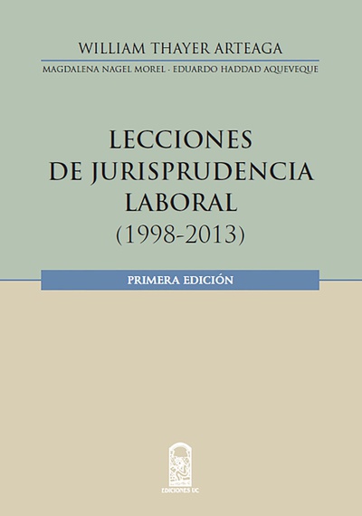 Lecciones en jurisprudencia laboral