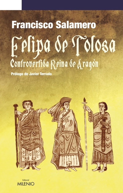 Felipa de Tolosa, controvertida Reina de Aragón