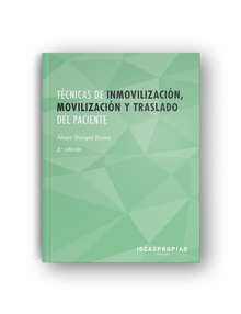 Técnicas de inmovilización, movilización y traslado del paciente (2ª Edición)