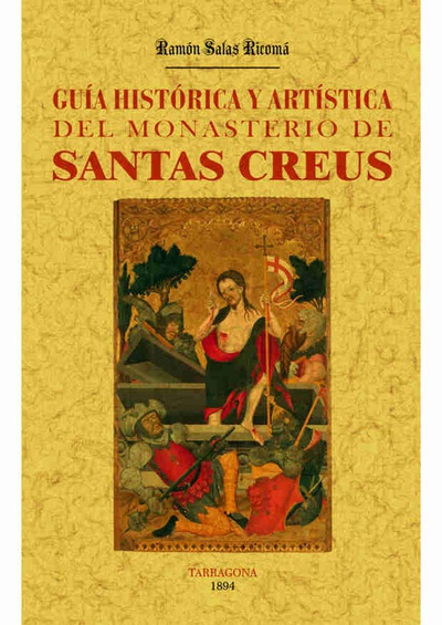Santas Creus. Guía histórica y artística del monasterio