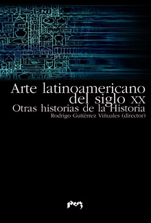 Arte latinoamericano del siglo XX. Otras historias de la historia