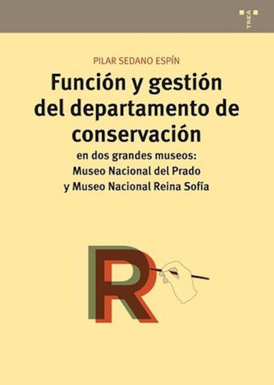Función y gestión del departamento de conservación en dos grandes Museos: Museo Nacional del Prado y Museo Nacional Reina Sofía