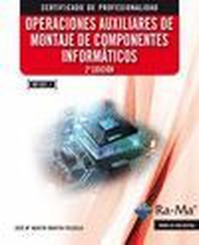 Operaciones auxiliares de montaje de componentes informáticos. 2ª edición MF1207_1