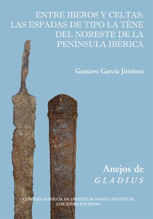 Entre Iberos y Celtas. Las espadas de tipo La Tène del noreste de la Península ibérica