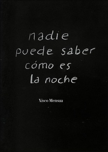 Nadie puede saber cómo es la noche