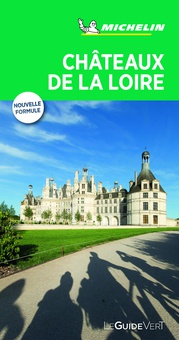 Châteaux de La Loire (Le Guide Vert)