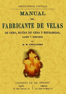 Manual del fabricante de velas de sebo, bujías de cera y estearicas, lacre y fósforo
