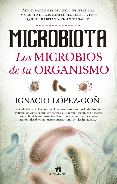 Microbiota. Los microbios de tu organismo