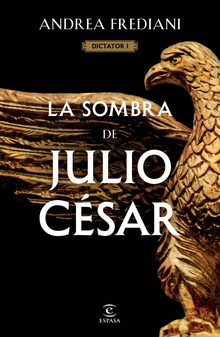 La sombra de Julio César (Serie Dictator 1)  (Edición mexicana)