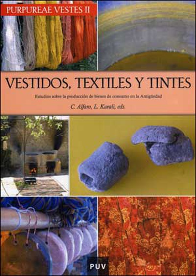Purpureae Vestes II. Vestidos, textiles y tintes