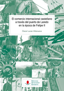 El comercio internacional castellano a través del puerto de Laredo en la época de Felipe II