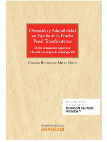 Obtención y admisibilidad en España de la prueba penal transfronteriza (Papel + e-book)