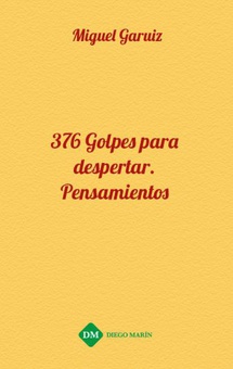 376 GOLPES PARA DESPERTAR. PENSAMIENTOS