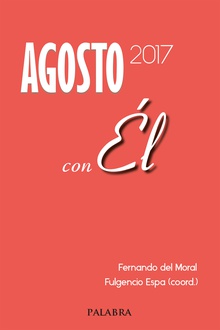 Agosto 2017, con Él