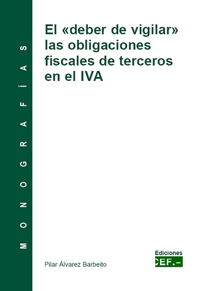 El "deber de vigilar" las obligaciones fiscales de terceros en el IVA