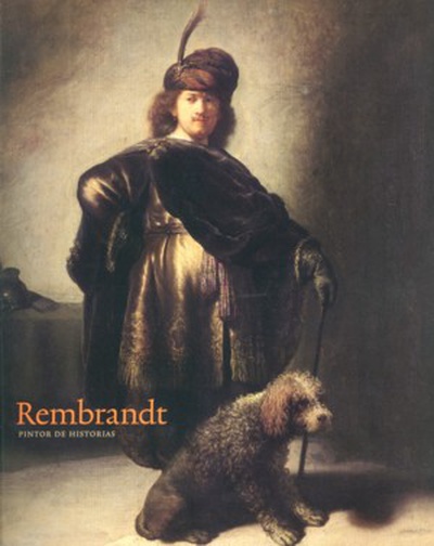 Rembrandt. Pintor de historias