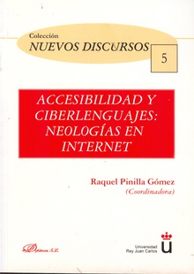 Accesibilidad y ciberlenguajes. Neologías en Internet