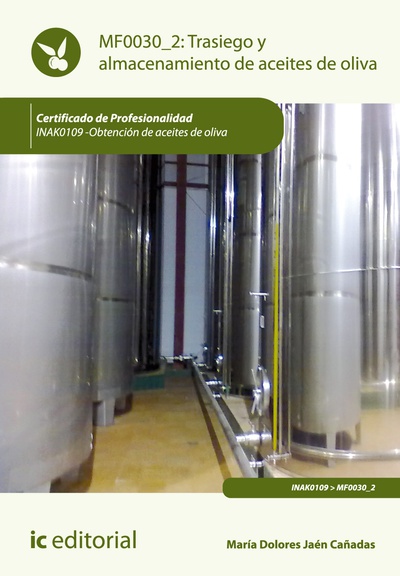 Trasiego y almacenamiento de aceites de oliva. INAK0109 - Obtención de aceites de oliva