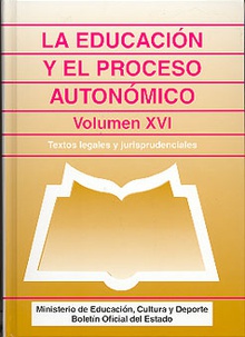 La educación y el proceso autonómico. Volumen XVI