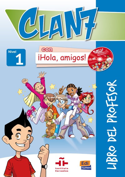 Clan 7 con ¡Hola, amigos! Libro profesor