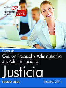 Cuerpo de Gestión Procesal y Administrativa de la Administración de Justicia. Turno Libre. Temario Vol. II.