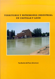 Territorio y patrimonio industrial en Castilla y León