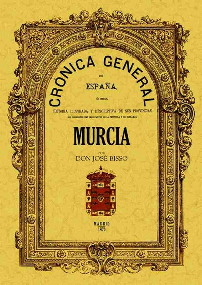 Crónica de la provincia de Murcia