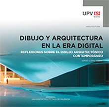 Dibujo y arquitectura en la era digital