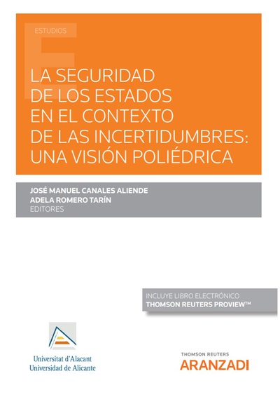 La seguridad de los estados en el contexto de las incertidumbres: una visión poliédrica (Papel + e-book)