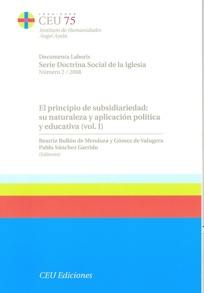 El principio de subsidiariedad: su naturaleza y aplicación política ( 2 Vol.)