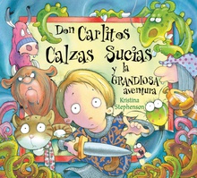 Don Carlitos Calzas Sucias y la grandiosa aventura (Don Carlitos Calzas Sucias)