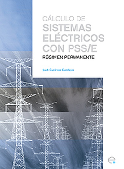 Cálculo de sistemas eléctricos con PSS. Régimen permanente