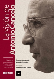 Principios, pensamiento e innovación empresarial. La visión de Antonio Cancelo