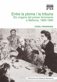 Entre la ploma i la tribuna. Els orígens del primer feminisme a Mallorca, 1869-1890