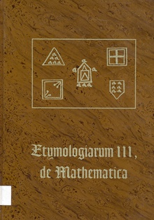 Etymologiarum III, de Mathematica. (El libro III de las Etimologías de Isidoro de Sevilla)
