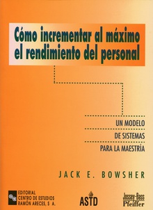 Cómo incrementar al máximo el rendimiento del personal