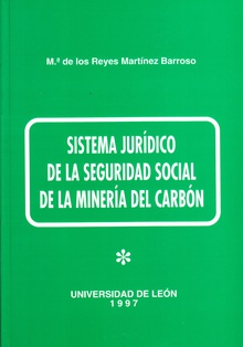 Sistema jurídico de la seguridad social de la minería del carbón