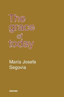 The grace of today