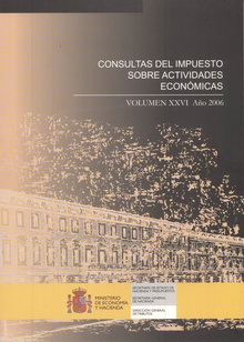 Consultas del impuesto sobre actividades económicas. Volumen XXVI Año 2006