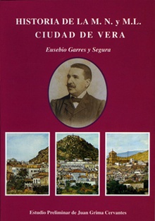 Historia de la M.N. y M.L. ciudad de Vera