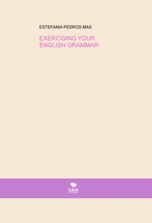 EXERCISING YOUR ENGLISH GRAMMAR