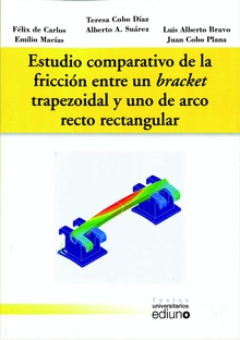 Estudio comparativo de la fricción entre un bracket trapezoidal y uno de arco recto rectangular