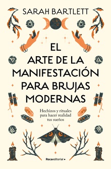 El arte de la manifestación para brujas modernas