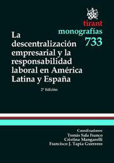 La Descentralización Empresarial y la Responsabilidad Laboral en América Latina y España