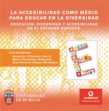 La accesibilidad como medio para educar en la diversidad. Educación, diversidad y accesibilidad en el entorno europeo